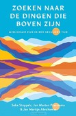 ZOEKEN NAAR DE DINGEN DIE BOVEN ZIJN - ABRAHAMSE, JAN MARTIJN; E.A. - 9789043540360