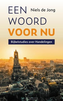 EEN WOORD VOOR NU - JONG, NIELS DE - 9789043540803