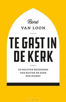 TE GAST IN DE KERK - LOON, RENÉ VAN - 9789043542494