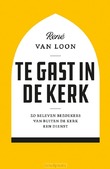 TE GAST IN DE KERK - LOON, RENÉ VAN - 9789043542494