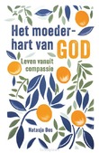 HET MOEDERHART VAN GOD - BOS, NATASJA - 9789043542593