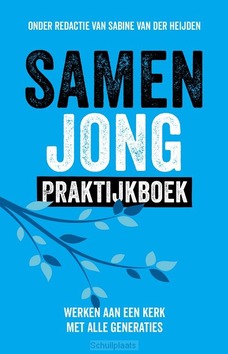 SAMEN JONG PRAKTIJKBOEK - HEIJDEN, SABINE VAN DER - 9789043543552
