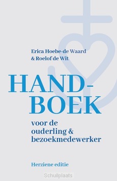HANDBOEK VOOR DE OUDERLING EN BEZOEKMEDE - HOEBE-DE WAARD, ERICA; WIT, ROELOF DE - 9789043543736