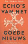 ECHO'S VAN HET GOEDE NIEUWS - KOOTEN, GEURT HENK VAN - 9789043543798
