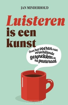 LUISTEREN IS EEN KUNST - MINDERHOUD, J. - 9789043544337