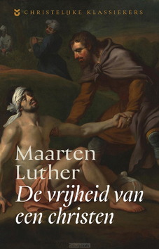 DE VRIJHEID VAN EEN CHRISTEN - LUTHER, MAARTEN - 9789043545792