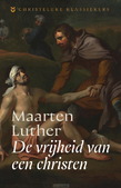 DE VRIJHEID VAN EEN CHRISTEN - LUTHER, MAARTEN - 9789043545792
