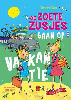 DE ZOETE ZUSJES GAAN OP VAKANTIE - ZOETE, HANNEKE DE - 9789043922760