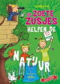 DE ZOETE ZUSJES HELPEN DE NATUUR - ZOETE, HANNEKE DE - 9789043923842