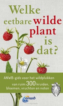 WELKE EETBARE WILDE PLANT IS DAT? - BASTGEN, CHRISTA - 9789043928816