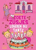 DE ZOETE ZUSJES LOGEREN BIJ TANTE TAART - ZOETE, HANNEKE DE - 9789043931922