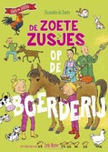 DE ZOETE ZUSJES OP DE BOERDERIJ - ZOETE, HANNEKE DE - 9789043936897