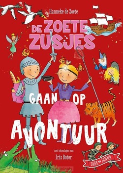 DE ZOETE ZUSJES GAAN OP AVONTUUR - DE ZOETE, HANNEKE - 9789043938747