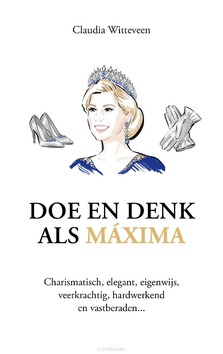 DOE EN DENK ALS MÁXIMA - WITTEVEEN, CLAUDIA - 9789043943864