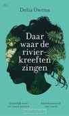 DAAR WAAR DE RIVIERKREEFTEN ZINGEN - OWENS, DELIA - 9789044358902