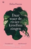 DAAR WAAR DE RIVIERKREEFTEN ZINGEN - OWENS, DELIA - 9789044361650