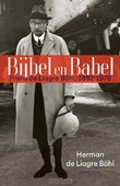 BIJBEL EN BABEL - LIAGRE BÖHL, HERMAN DE - 9789044643534