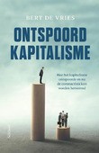 ONTSPOORD KAPITALISME - VRIES, BERT DE - 9789044644371