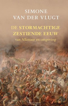 DE STORMACHTIGE ZESTIENDE EEUW - VLUGT, SIMONE VAN DER - 9789044646290