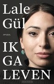 IK GA LEVEN - GÜL, LALE - 9789044646870