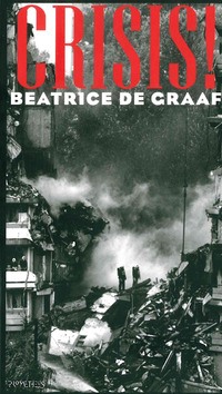 CRISIS! - GRAAF, BEATRICE DE - 9789044650655