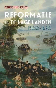 REFORMATIE IN DE LAGE LANDEN, 1500-1620 - KOOI, CHRISTINE - 9789044652925