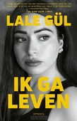 IK GA LEVEN - GÜL, LALE - 9789044657777
