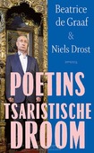 POETINS TSARISTISCHE DROOM - GRAAF, BEATRICE DE; DROST, NIELS - 9789044658453