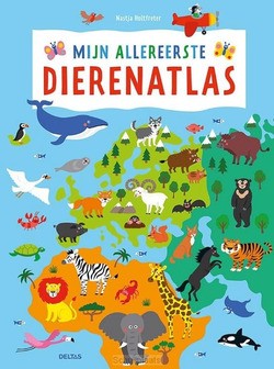 MIJN ALLEREERSTE DIERENATLAS - HOLTFRETER, NASTJA - 9789044763836