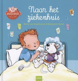 NAAR HET ZIEKENHUIS - KAATHOVEN, NETTY VAN - 9789044819441