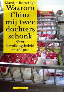 WAAROM CHINA MIJ TWEE DOCHTERS SCHONK - ROESSINGH, MARTIJN - 9789045016276