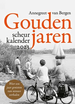 GOUDEN JAREN SCHEURKALENDER 2023 - BERGEN, ANNEGREET VAN - 9789045046006