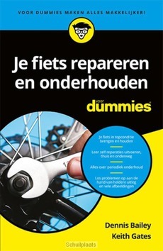 Je fiets repareren en onderhouden voor D - Bailey, Dennis; Gates, Keith - 9789045351209