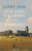 HOE GOD VERDWEEN UIT JORWERD - MAK, GEERT - 9789046703694