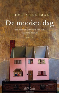 DE MOOISTE DAG - AKKERMAN, STEVO - 9789046821947