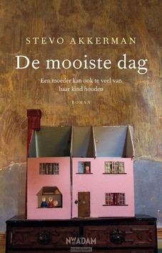 DE MOOISTE DAG - AKKERMAN, STEVO - 9789046821947