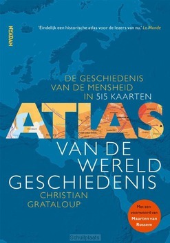 ATLAS VAN DE WERELDGESCHIEDENIS - GRATALOUP, CHRISTIAN - 9789046827321