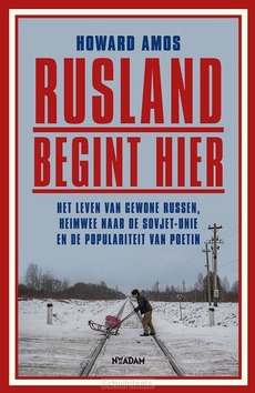 RUSLAND BEGINT HIER - AMOS, HOWARD - 9789046828731