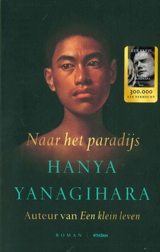 NAAR HET PARADIJS - YANAGIHARA, HANYA - 9789046828960