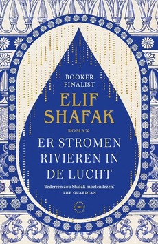 ER STROMEN RIVIEREN IN DE LUCHT - SHAFAK, ELIF - 9789046832073