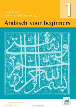 ARABISCH VOOR BEGINNERS / DEEL 1 - MOOR, ED DE - 9789046905067