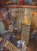 HET MUIZENHUIS   / SAM EN JULIA - SCHAAPMAN, KARINA - 9789047611110