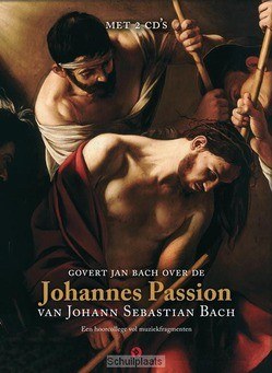 JOHANNES PASSION - BACH, GOVERT JAN - 9789047617532