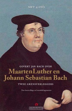 GOVERT JAN BACH OVER LUTHER EN BACH - BACH, GOVERT JAN - 9789047622970