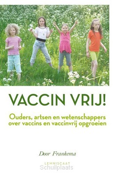 VACCIN VRIJ! - FRANKEMA, DOOR - 9789047706052