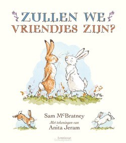 ZULLEN WE VRIENDJES ZIJN? - MCBRATNEY, SAM - 9789047713067