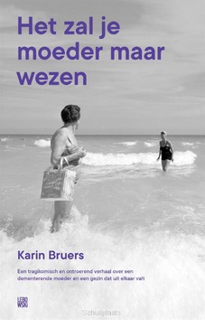 HET ZAL JE MOEDER MAAR WEZEN - BRUERS, KARIN - 9789048826865