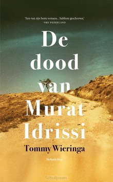 DE DOOD VAN MURAT IDRISSI - WIERINGA, TOMMY - 9789048843947