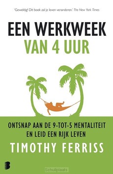 EEN WERKWEEK VAN 4 UUR - FERRISS, TIMOTHY - 9789049203085