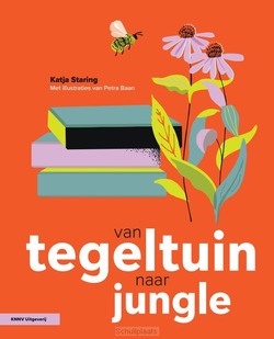 VAN TEGELTUIN NAAR JUNGLE - STARING, KATJA - 9789050118941